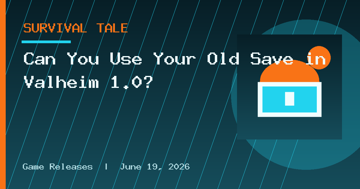 Can You Use Your Old Save in Valheim 1.0?