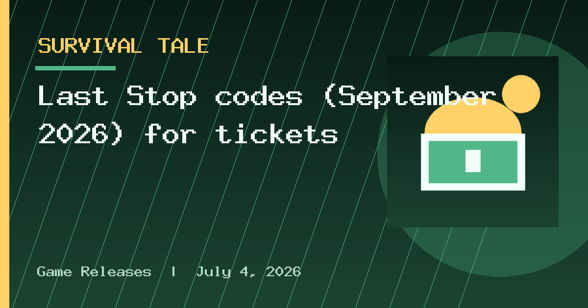 Last Stop codes (September 2026) for tickets