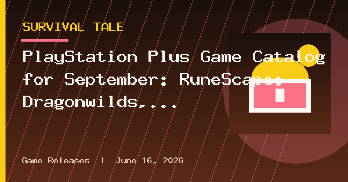 PlayStation Plus Game Catalog for September: RuneScape: Dragonwilds, WWE 2K26