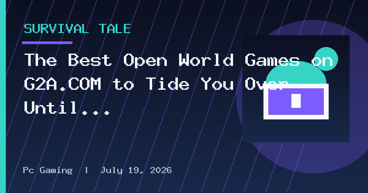 The Best Open World Games on G2A.COM to Tide You Over Until GTA VI